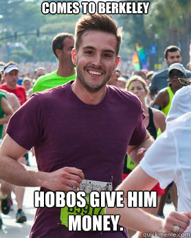 Comes to Berkeley Hobos give him money.  Ridiculously photogenic guy