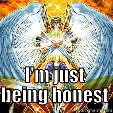  I'M JUST BEING HONEST Misc