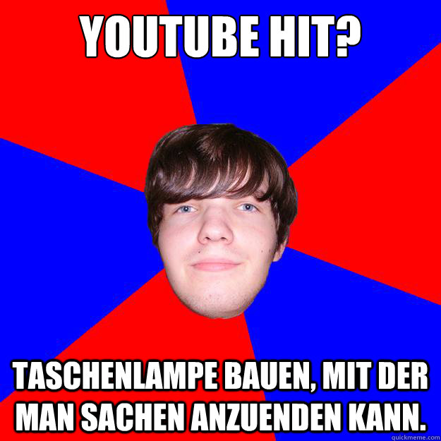 YouTube Hit? Taschenlampe bauen, mit der man Sachen anzuenden kann.  