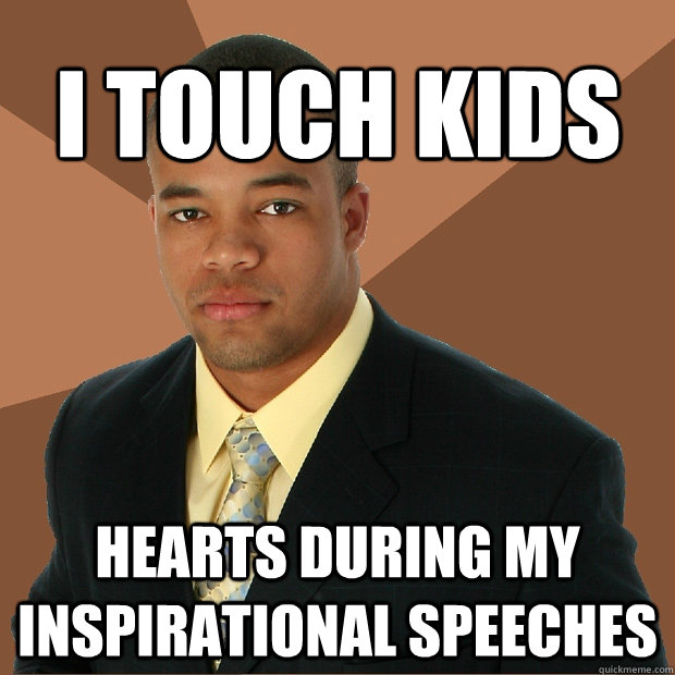 I touch kids hearts during my inspirational speeches  Successful Black Man
