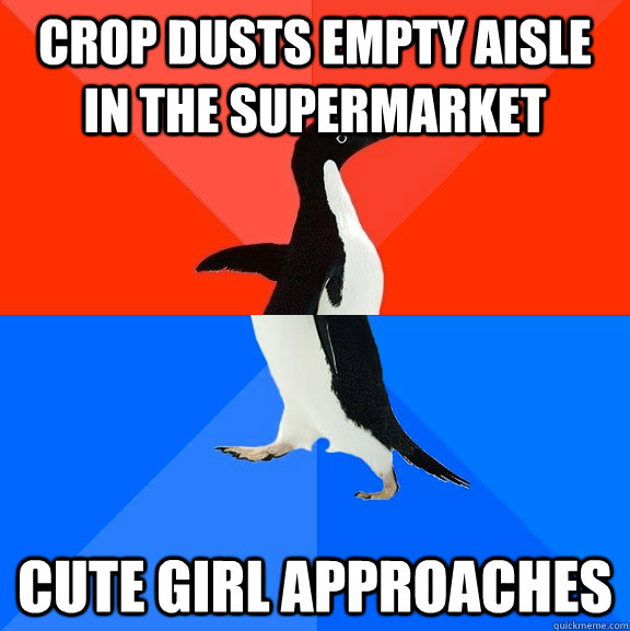 Crop dusts empty aisle in the supermarket Cute girl approaches  Socially Awesome Awkward Penguin