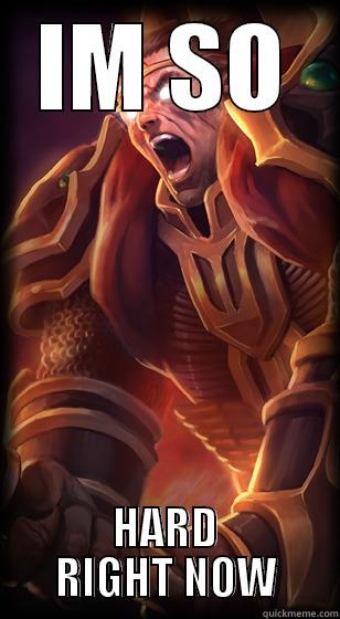 IM SO HARD RIGHT NOW Misc