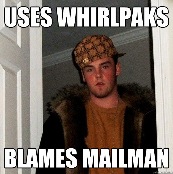 uses whirlpaks blames mailman  Scumbag Steve