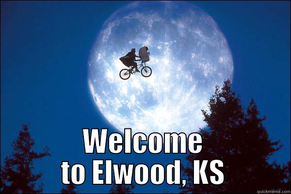  WELCOME TO ELWOOD, KS Misc