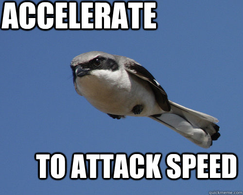 ACCELERATE TO ATTACK SPEED  