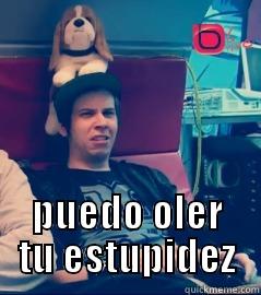  PUEDO OLER TU ESTUPIDEZ Misc