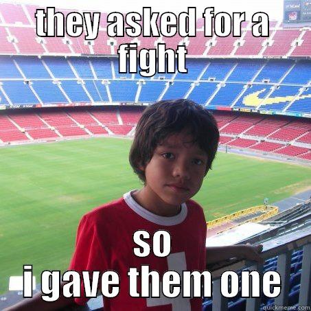 THEY ASKED FOR A FIGHT SO I GAVE THEM ONE Misc