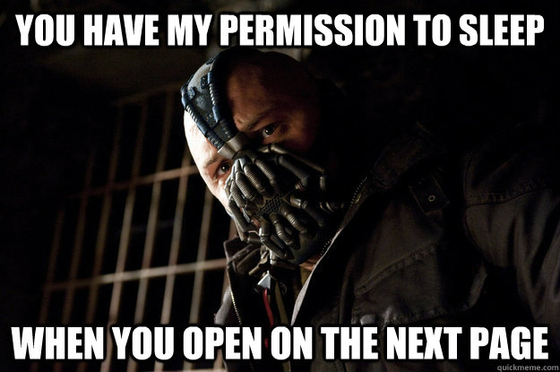 You have my permission to sleep when you open on the next page  Academy Bane