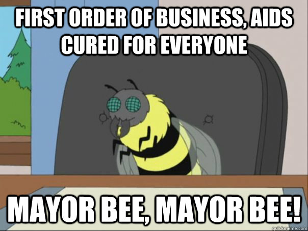 First order of Business, aids cured for everyone Mayor bee, Mayor bee! Caption 3 goes here  Mayor Bee