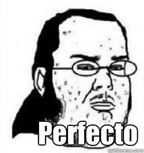 Perfecto - Perfecto  Gordo granudo
