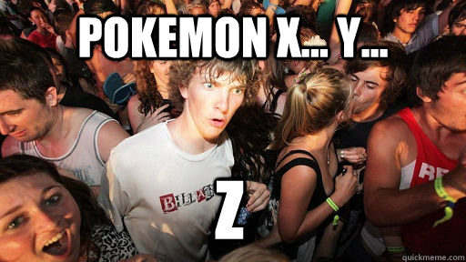 Pokemon X... Y... Z   Sudden Clarity Clarence