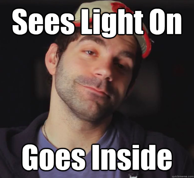 Sees Light On Goes Inside  BDoubleO
