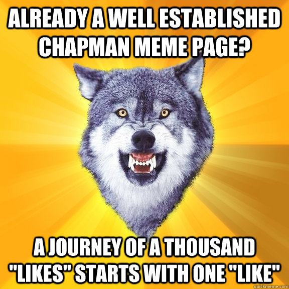 Already a well established chapman meme page? a journey of a thousand 