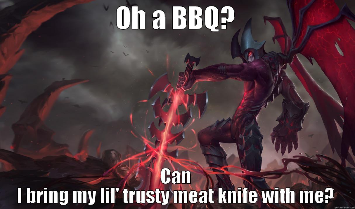 Nice guy Aatrox - OH A BBQ? CAN I BRING MY LIL' TRUSTY MEAT KNIFE WITH ME? Misc