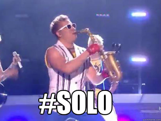  #SOLO  Epic Sax Guy