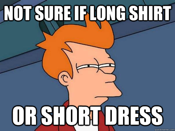 Not sure if long shirt Or short dress  Futurama Fry
