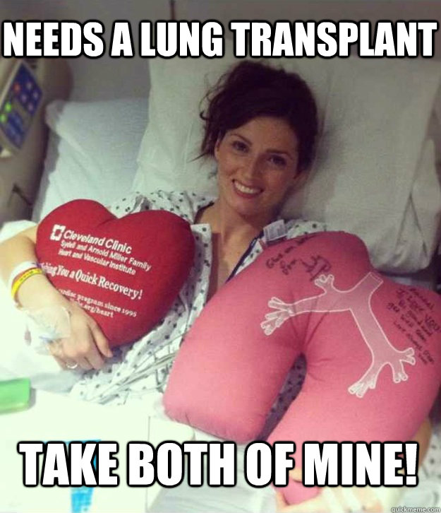 needs a lung transplant take both of mine!  Ridiculously Photogenic Surgery Girl