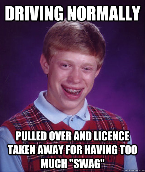 driving normally pulled over and licence taken away for having too much 