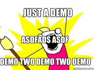just a demo demo two demo two demo two demo two demo two demo two demo two demo two  asdfads asdf  All The Things