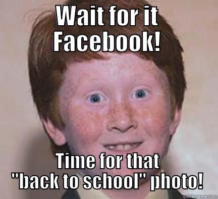 WAIT FOR IT FACEBOOK! TIME FOR THAT 