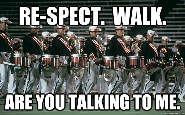 Re-Spect.  Walk. Are you talking to me. - Re-Spect.  Walk. Are you talking to me.  Madison Pantera Scouts