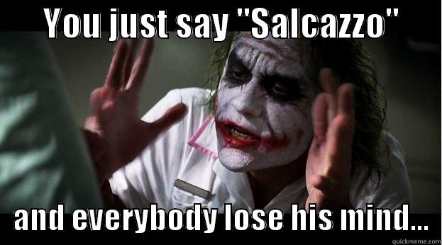       YOU JUST SAY 