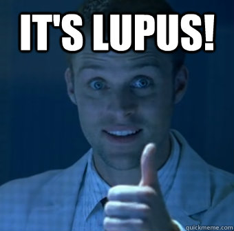 It's Lupus! - It's Lupus!  Encouraging Dr. Chase