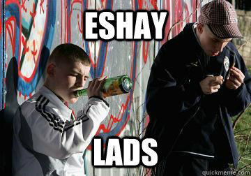 Eshay  Lads - Eshay  Lads  LADS