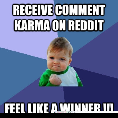Receive Comment Karma on reddit feel like a WINNER !!!  Success Kid