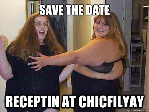 SAVE THE DATE RECEPTIN AT CHICFILYAY  fat chicks in party hats