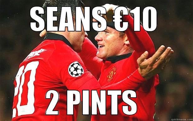 SEANS €10 2 PINTS  Misc