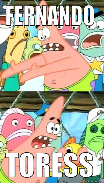 FERNANDO TORESS Push it somewhere else Patrick