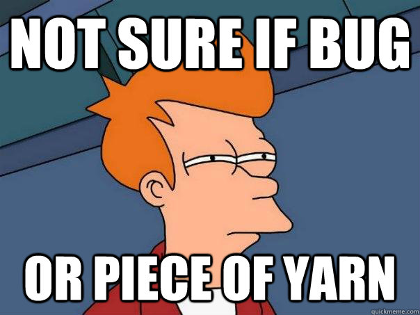 Not sure if bug Or piece of yarn  Futurama Fry