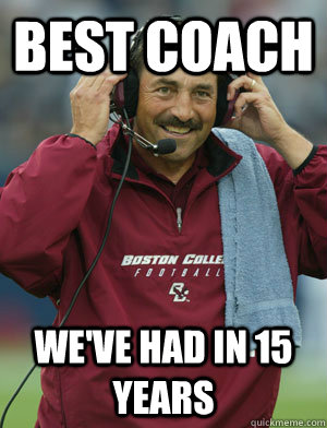 Best coach we've had in 15 years  