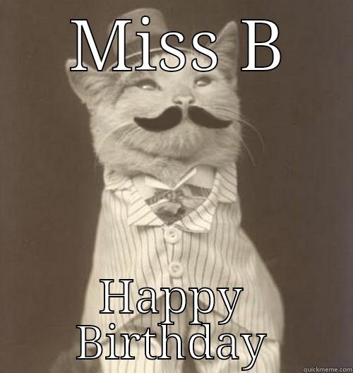  MISS B HAPPY BIRTHDAY Original Business Cat