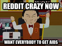 Reddit crazy now Want everybody to get aids  