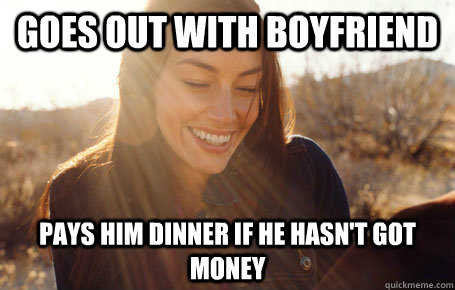 goes out with boyfriend pays him dinner if he hasn't got money  Awesome Girlfriend Alice