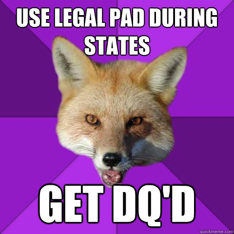 Use legal pad during states get DQ'd  Forensics Fox