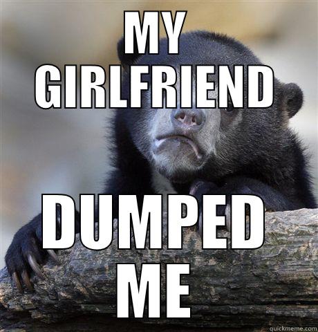 MY GIRLFRIEND DUMPED ME Confession Bear