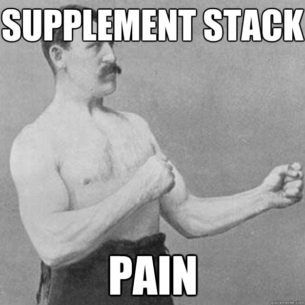 supplement stack Pain  overly manly man