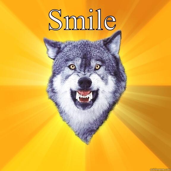 Wolf style - SMILE  Courage Wolf