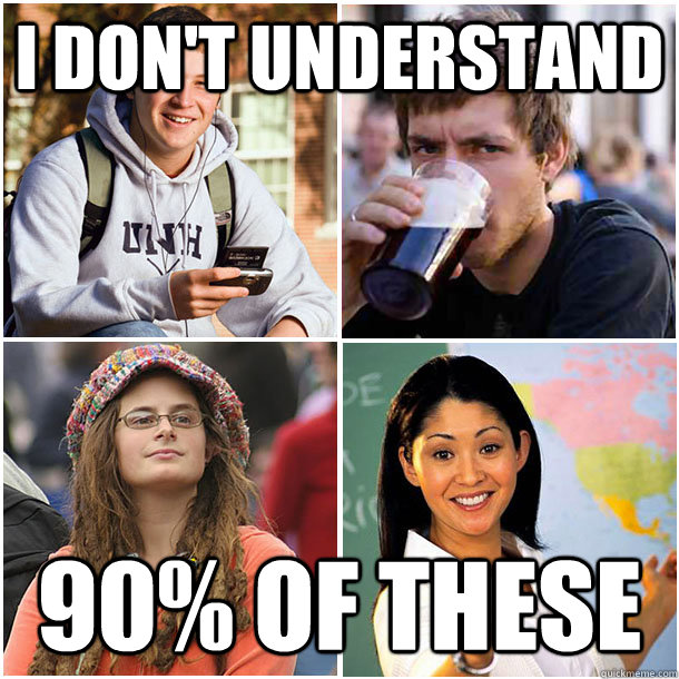 I don't understand 90% of these - I don't understand 90% of these  Misc