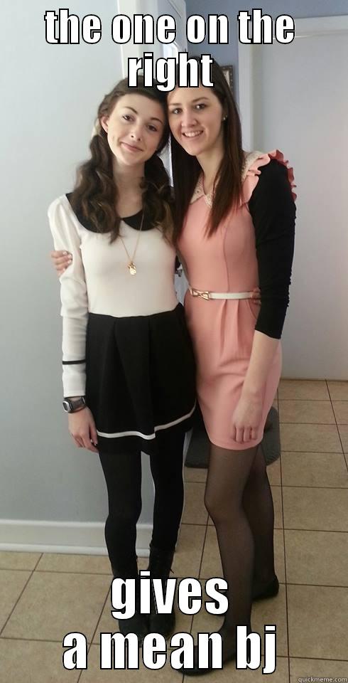 THE ONE ON THE RIGHT GIVES A MEAN BJ Misc