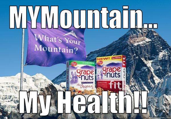 MYMOUNTAIN... MY HEALTH!! Misc