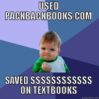 USED PACKBACKBOOKS.COM SAVED $$$$$$$$$$$$ ON TEXTBOOKS Success Kid