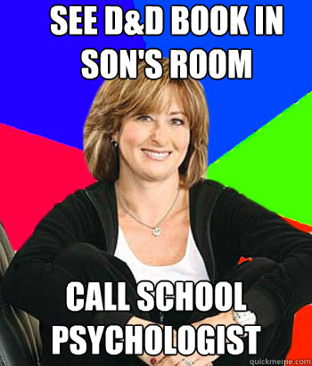 See D&D book in son's room call school psychologist  Sheltering Suburban Mom