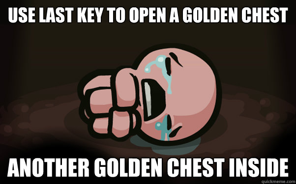 Use last key to open a golden chest Another golden chest inside  