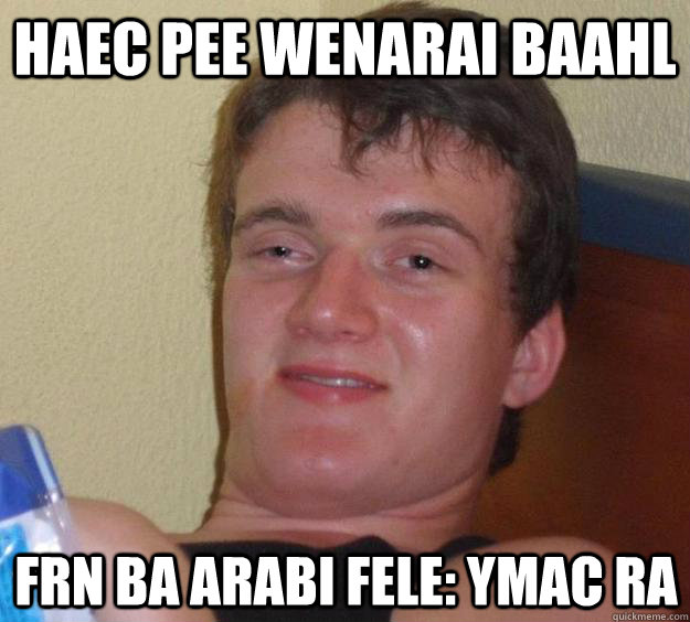 HAEC PEE WENARAI BAAHL FRN BA ARABI FELE: YMAC RA - HAEC PEE WENARAI BAAHL FRN BA ARABI FELE: YMAC RA  10 Guy