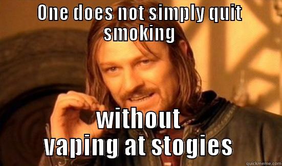 ONE DOES NOT SIMPLY QUIT SMOKING WITHOUT VAPING AT STOGIES Boromir