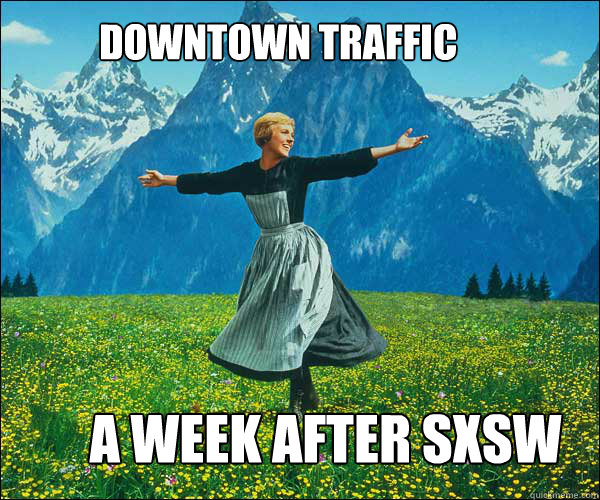 DOWNTOWN TRAFFIC A WEEK AFTER SXSW   